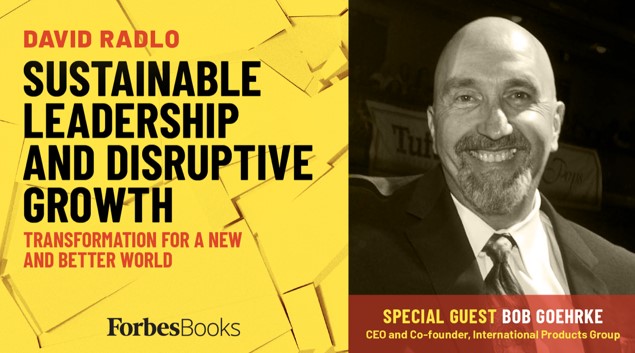 Our guest Bob Goehrke, the CEO and Co-founder of one of the nation’s fastest-growing private companies, International Products Group. Episode 1 Part 2