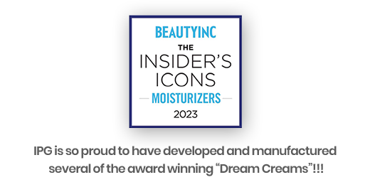 IPG is so proud to have developed and manufactured several of the award winning “Dream Creams”!!! Congratulations to the winners…performance-driven “clean” skincare is at the top of its game.